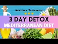 How to Detox Your Body Naturally in 3 Days Mediterranean Diet Cleanse