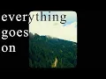 Download Lagu Porter Robinson - Everything Goes On | Unofficial Lyric Video