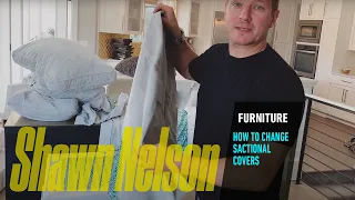 HOW TO CHANGE SACTIONAL COVERS Shawn Nelson CEO of LOVESAC