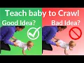 Should I teach my baby to crawl Expert advise 9-12 Months Baby Exercises Activities