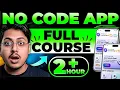 AI No Code Mobile Apps Making Full Course free 2 Hours Build Real AI Projects