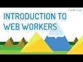 Introduction to Web Workers