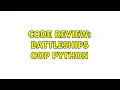 Code Review Battleships OOP python 3 Solutions