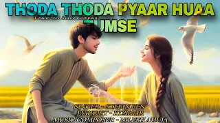 Download Thoda Thoda Pyaar | Slow+reverb |Sidharth Malhotra, Neha Sharmal Stebin Ben, @zeemusiccompany MP3