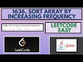 Leetcode 1636 Sort Array by Increasing Frequency Easy Java Solution