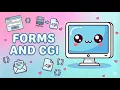 Kawaii HTML Forms CGI How Web Data Actually Works