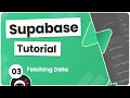 Supabase Tutorial - Fetching Data