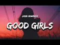 Download Lagu Josie Edwards - good girls (Lyrics)