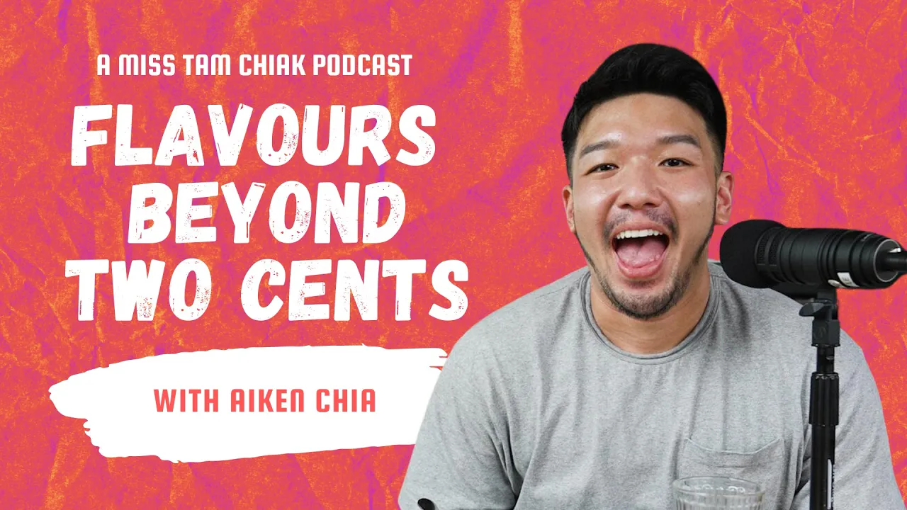 Aiken Chia - Flavours Beyond Two Cents Podcast S1E4