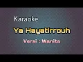 Download Lagu Ya Hayatirruh-Karaoke versi Wanita