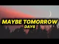 Download Lagu DAY6 - Maybe Tomorrow (lyrics)