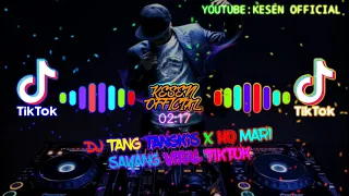Download Dj Tang Tangkis X Mari Sayang Viral TikTok 2021 MP3