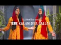 Tere Kalam Diyan Gallan || Agape Sisters || 4K || 2022