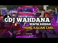 Lagu Dj Wahdana wafiq azizah || slow bass viral fyp tiktok terbaru 2023