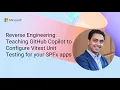 Reverse Engineering Teaching GitHub Copilot to Configure Vitest Unit Testing for your SPFx apps