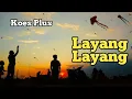 Layang-Layang - Koes Plus - Lagu Klasik Legendaris Indonesia