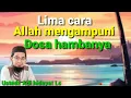 Download Lagu Lima cara Allah mengampuni dosa hambanya ll ustadz Adi hidayat Lc