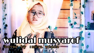 wulidal musyarrof cover by nova winda