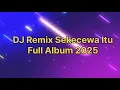 Download Lagu DJ Sekecewa Itu Full Album 2025 – Remix Viral TikTok Terbaru!
