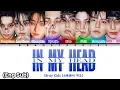 Lagu Stray Kids (스트레이 키즈) - 'IN MY HEAD' Lyrics (가사) || Color Coded Lyrics (Han/Rom/Eng)