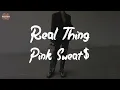 Pink Sweat$ - Real Thing (feat. Tori Kelly) (Lyric Video)