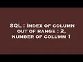 SQL Index of column out of range 2 number of column 1