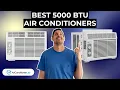 Best 5000 BTU Air Conditioners - 4 Top Picks For Small Rooms