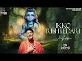 Download Lagu Ikko Rishtedari | Jaskaran | DD| Devotional Song | Baba Balak Nath Ji Superhit Bhajan | Jai Baba Di