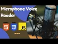 Creating a Microphone Voice Reader Using HTML CSS and JavaScript