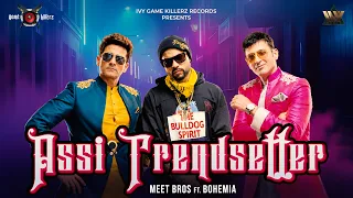 Assi Trendsetter | Bohemia | Meet Bros | Angela Krislinzki | Punjabi Song