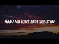 Download Lagu Namamu Kini Jadi Sebutan, Pungguk Rindukan Bulan, Srikandi Cintaku (Lirik) - Eye