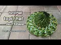 Download Lagu cara membuat topi dari daun kelapa (coconut leaf hat)