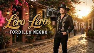 Tordillo Negro - Lero Lero (Visualizer Oficial)