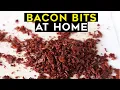 Bacon Bits AT HOME - How to Cook Bacon Bits