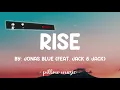 Rise - Jonas Blue (Feat. Jack & Jack) (Lyrics) 🎵
