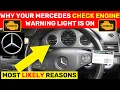 Most Likely Reason Your Mercedes Check Engine Warning Light is Illuminated - Main Reasons