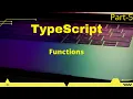 TypeScript Functions Part-5