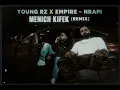 Young RZ X EMP1RE – NRAPI Menich Kifek [REMIX]