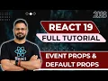 React 19 Tutorial in Hindi - JSX Children Event Props Default Props in React Explained