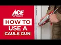 How To Use a Caulk Gun Ace Hardware
