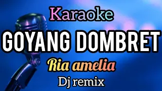karaoke goyang dombret dj remix full lirik jalan