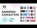 Animated Icon Button in React and Tailwind CSS Social Media Icon Button Hover Effect