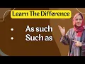 As such Vs Such as - How to Use Them Correctly