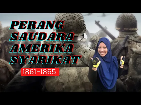 Download MP3 PERANG SAUDARA AMERIKA SYARIKAT (1861-1865)