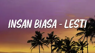 lesti insan biasa lirik lagu