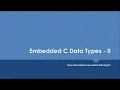 Embedded C Data types - II