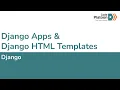 W5D2 Django Apps Django HTML Templates 1 of 1