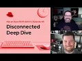 Ask an OpenShift Admin Ep 48 Disconnected Deep Dive