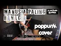 Download Lagu MANUSIA PALING BAHAGIA ( Poppunk cover )
