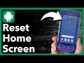 How To Reset Home Screen Layout On Android Phone